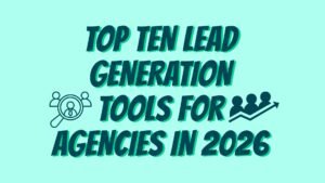 lead gen tools for agencies