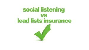 social listening vs lead lists insurance